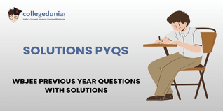 WBJEE PYQs for Solutions with Solutions: Practice WBJEE Previous Year Questions